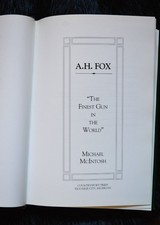 A.H. Fox - The Finest Gun In The World by Michael McIntosh - Image 4 of 8