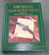 Winchester Slide-Action Rifles; Volume One - 1 of 5