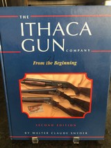 The Ithaca Gun Company from the Beginning by Walter Caude Snyder - 1 of 1
