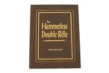 The Hammerless Double Rifle, 1st Edition by Alexander Gray - 1 of 1