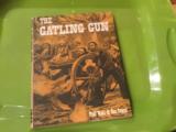 The Gatling Gun by Paul Wahl and Don Toppel - 1 of 1
