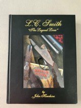 L.C. Smith The Legend Lives by John Houchins 1st edition. Signed. - 1 of 4