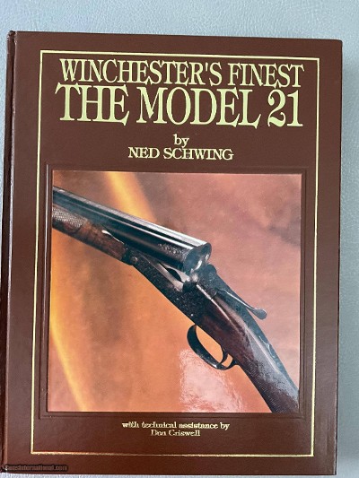 Price cut. Winchesters Finest the Model 21 by Ned Schwing 1st Edition Lower price