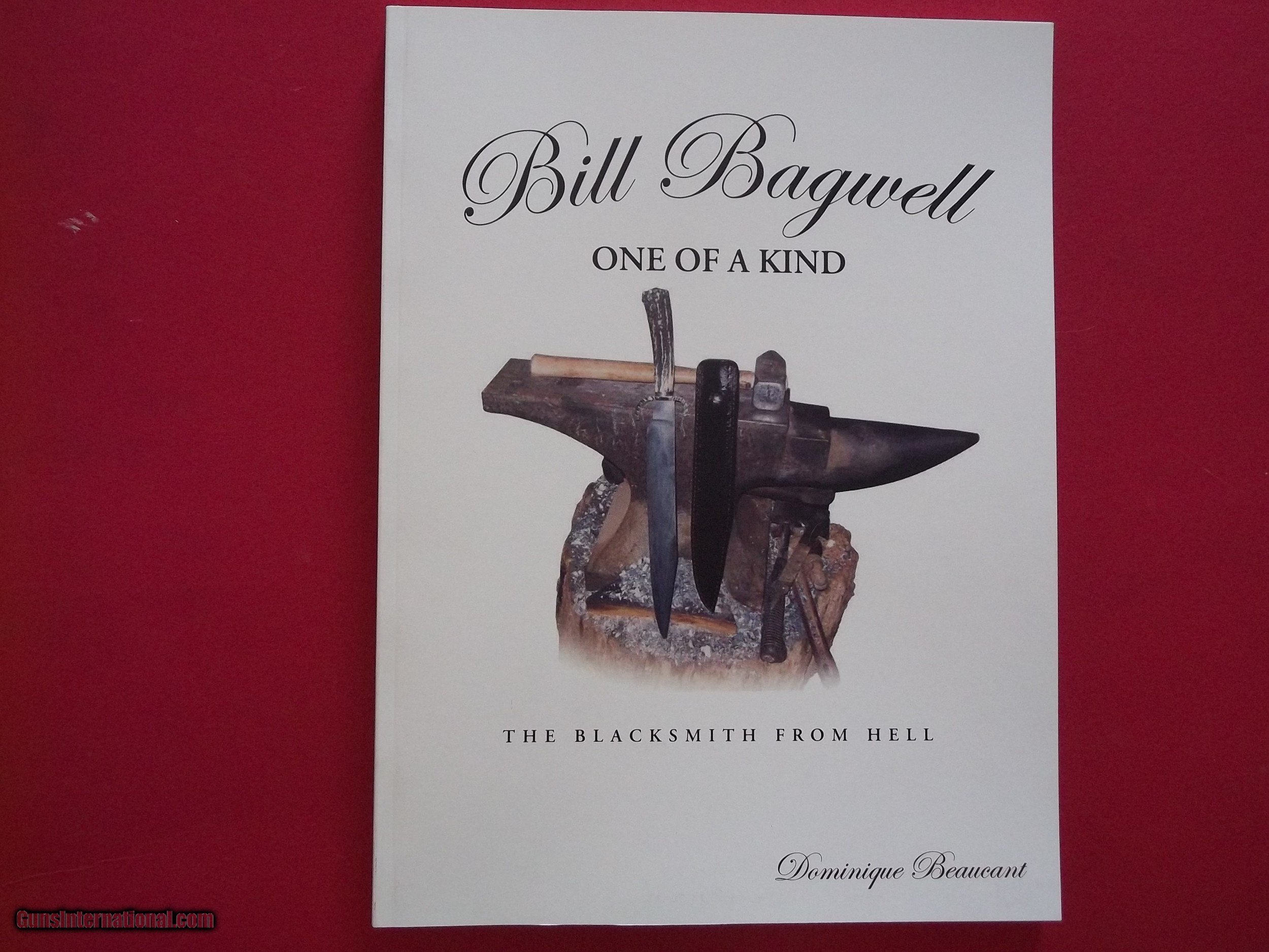 BILL BAGWELL ONE OF A KIND The Blacksmith From Hell "Collector's