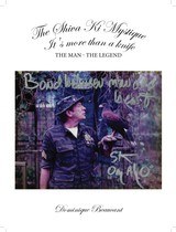 The Shiva Ki Mystique-It's more than a knife-THE MAN -THE LEGEND Deluxe Limited Numbered Edition Collector's Hard Cover Book - 1 of 2