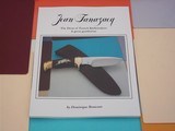 JEAN TANAZACQ THE DEAN OF FRENCH KNIFEMAKERS-A Great Gentleman Collector's Edition
Soft Cover Book of only 12 copies printed globally