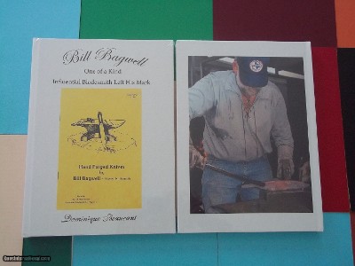 BILL BAGWELL ONE OF A KIND INFLUENTIAL BLADESMITH LEFT HIS MARK NEWLY RELEASED HARD COVER BOUND LUXURY COLLECTOR'S COFFEE TABLE BOOK