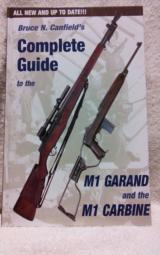 Bruce N. Canfield&s Complete Guide to the M1 Garand and the M1 Carbine by Bruce N. Canfield - 1 of 1