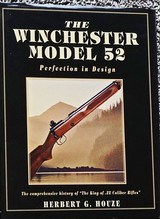 The Winchester Model 52 - Prefection in Design by Herbert G. Houze - 1 of 1