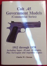 1st Edition Colt .45 Government Models By Charles Clawson. - 1 of 5