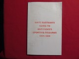Matt Eastmans Guide to Brownings Sporting Firearms1924-1985. - 1 of 2