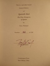 Spanish Best, the Fine Shotguns of Spain by Terry Wieland 1st Ed. #166 of 250 - 3 of 8