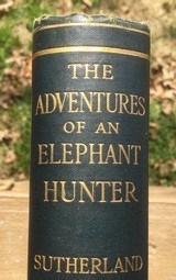 The adventures of an Elephant Hunter by Sutherland - 2 of 10
