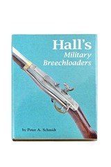 HALL’S MILITARY BREECHLOADERS by PETER A. SCHMIDT - 1 of 5