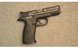 Smith & Wesson ~ M&P 40 ~ .40 Smith & Wesson - 1 of 2