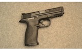 Smith & Wesson ~ M&P 40 ~ .40 Smith & Wesson - 1 of 2