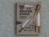 U.S. Military KnivesBayonets & Machetes Book 111 M.H. Cole - Image 1 of 8