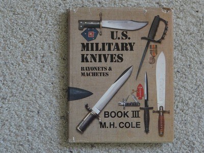 U.S. Military KnivesBayonets & Machetes Book 111 M.H. Cole - Image 1 of 8