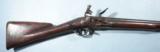 VERY HISTORIC REVOLUTIONARY WAR GEORGE III PATTERN 1756 1ST MODEL LONG LAND 33RD. REGT. MARKED FLINTLOCK MUSKET (BATTLE OF YORKTOWN REGIMENT). - 2 of 14