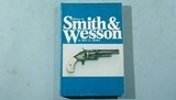 “THE HISTORY OF SMITH AND WESSON”. BY ROY G. JINKS. - 1 of 5