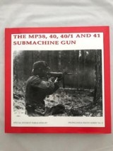 31875 – BOOK “ THE MP38, 40, 40/1 AND 41 SUBMACHINE GUN”.