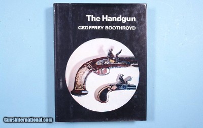 BOOK- “THE HANDGUN” BY GEOFFERY BOOTHROYD.