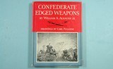 FIRST EDITION CONFEDERATE EDGED WEAPONS BOOK BY WILLIAM A. ALBAUGH III. - 1 of 3