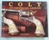 32172- COLT: AN AMERICAN LEGEND BOOK BY R.L. WILSON.