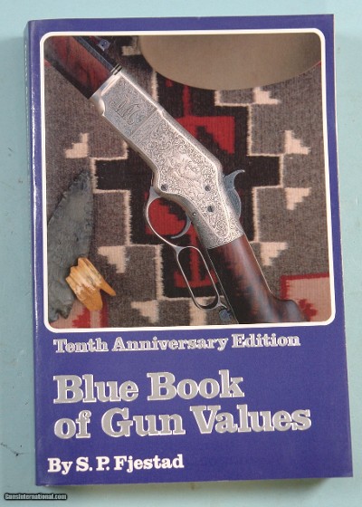 32183- BLUE BOOK OF GUN VALUES TENTH ANNIVERSARY EDITION BY S.P. FJESTAD.