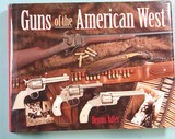 32184- GUNS OF THE AMERICAN WEST BY DENNIS ADLER.