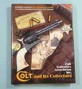 32177- COLT AND ITS COLLECTORS BY THE COLT COLLECTORS ASSOCIATION INC. - 1 of 3