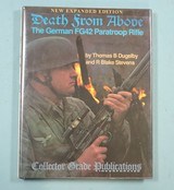 BOOK- DEATH FROM ABOVE: THE GERMAN PARATROOPER RIFLE NEW EXPANDED EDITION 2007 BY DUGELBY AND STEVENS - 1 of 3