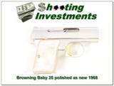 Browning 25 Auto Polished 68 Belgium as new in pouch! - 1 of 4