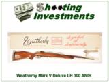 Weatherby Mark V Deluxe LH 300 in box!
***LEFT
HAND*** - 1 of 4