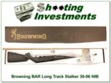 Browning BAR LongTrac Stalker 30-06 22in NIB - 1 of 4