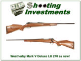 Weatherby Mark V Deluxe *****LEFTHAND*****270 Wthy mint! - 1 of 4
