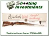  Weatherby Mark V Crown Custom Deluxe 270 Wthy NIB! - 1 of 4