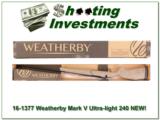 Weatherby Mark V Ultra-light 240 Wthy Mag NIB! - 1 of 4