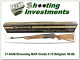 Browning BAR Grade 1 72 Belgium 30-06 in box! - 1 of 4
