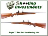 Ruger 77 Red Pad Pre-Warning 243 for sale - 1 of 4