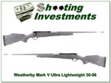 Weatherby Mark V Ultra-Light 30-06 w factory break for sale - 1 of 4