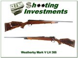 Weatherby Mark V LH 300 Wthy German made XXX Wood! - 1 of 4