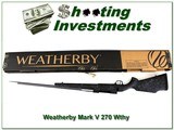 Weatherby Mark V Accumark 270 Wthy Mag new in box!