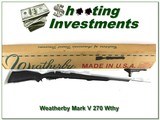 Weatherby Mark V Accumark 270 Wthy Exc Cond in box!