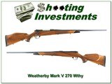 Weatherby Mark V Deluxe German made 270 Wthy mag Exc Cond!