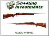 Weatherby 1957 FN Mauser in 300 Wthy
Exc cond!