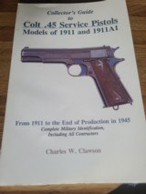 Colt .45 Service Pistols, 1911 & 1911A1, C.W. Clawson, Complete Military Identification - 1 of 3