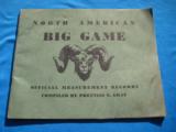 North American Big Game Official Measurement Records by Prentiss Gray Circa 1934 (Pre Boone & Crockett) - 1 of 16
