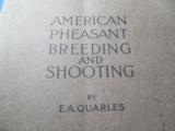 American Pheasant Breeding & Shooting by E.A. Quarles Hercules Powder Co. - 2 of 8