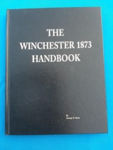 The Winchester 1873 Handbook by George W. Stone - 1 of 2